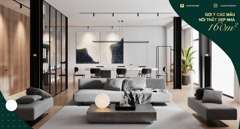 Thiết kế nội thất nhà 160m2 – Gợi ý các mẫu đẹp 2021