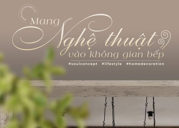 Mang Nghệ Thuật Vào Không Gian Bếp – Biến Nơi Nấu Nướng Thành Tác Phẩm Hoàn Hảo