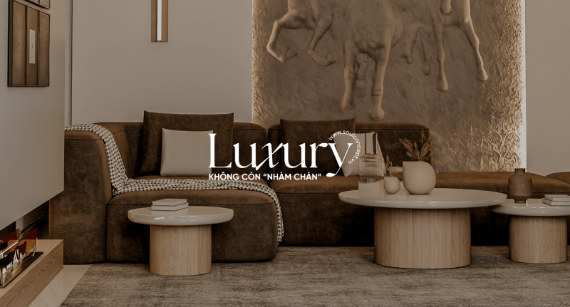 Khi Phong Cách Luxury Không Còn Nhàm Chán: Định Nghĩa Lại Sự Sang Trọng Trong Thiết Kế Nội Thất