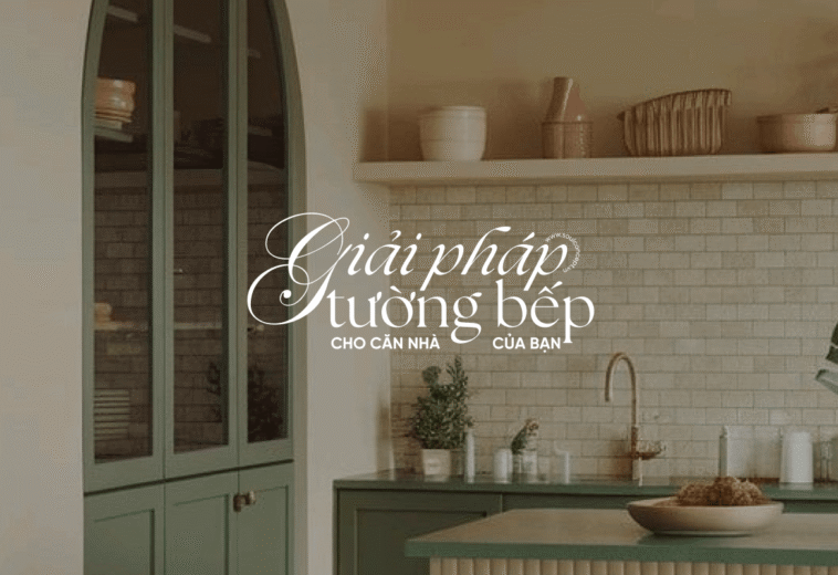 Giải Pháp Tường Bếp – Biến Không Gian Nấu Ăn Thành Điểm Nhấn Nghệ Thuật